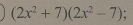 (2x^2+7)(2x^2-7);