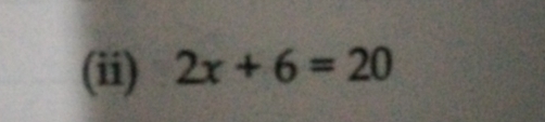 (ii) 2x+6=20