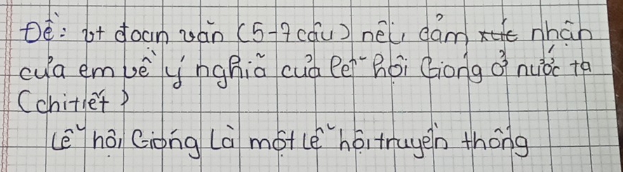 Oè: b+ doan zán (5?cqù) né dàm nhán 
cya emvēynghiā cuà ee Bbi Giong Q nuòc +h 
Cchitlet? 
(ēhōi Giong là motce héi trayen thóng