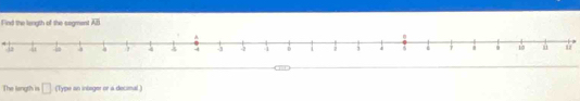 Find the langth of the segment overline AB
4 
The longth is □ (Type on integer or a decinal )