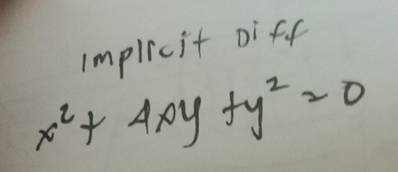 implicit Diff
x^2+4xy+y^2=0