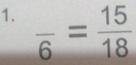 frac 6= 15/18 