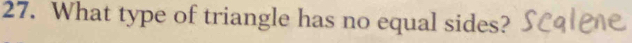 What type of triangle has no equal sides?