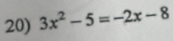 3x^2-5=-2x-8