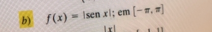 f(x)=|sen x|; em [-π ,π ]