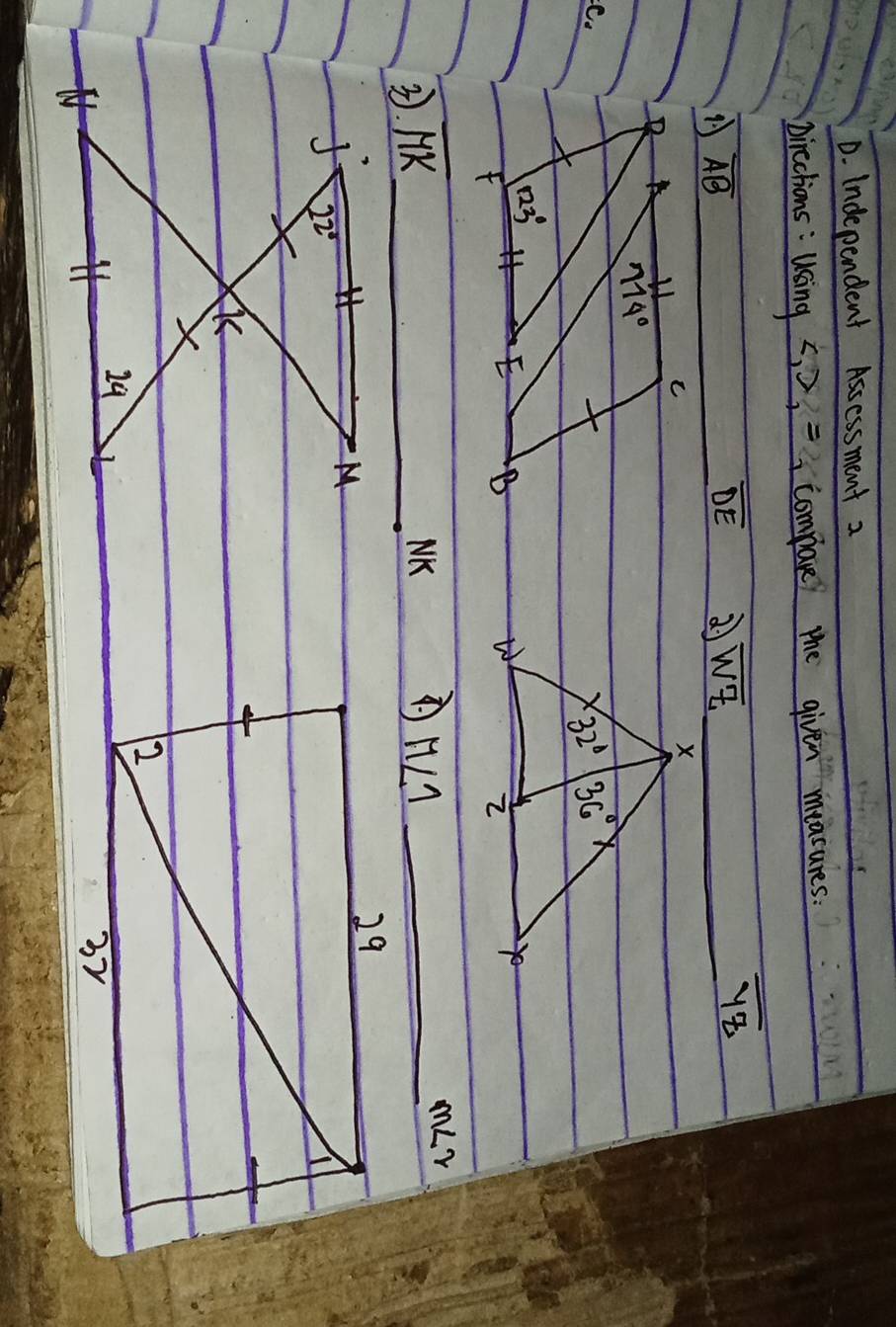 Independent Assessment a
Dircclions : Using s, D, =icompanei the given measures.
overline AB
overline DE
overline WZ _
overline YZ
C.
overline MK _
NK
_ M∠ 1
m∠ Y