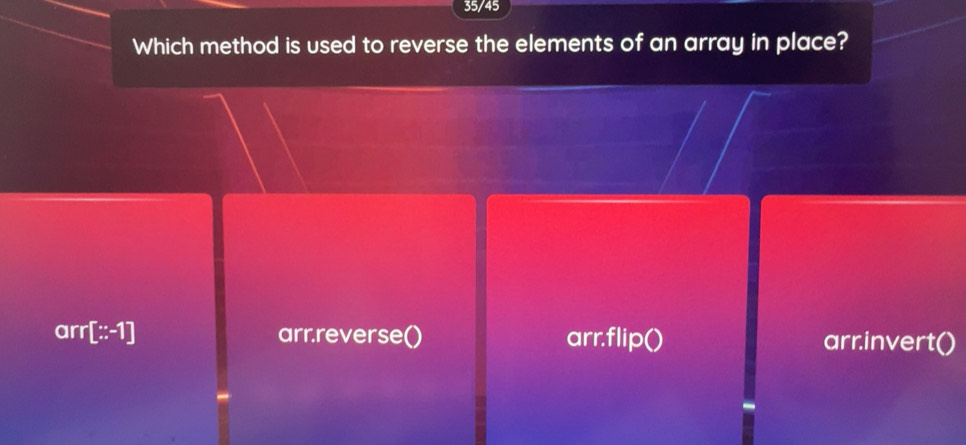 Solved: 35/45 Which method is used to reverse the elements of an array ...