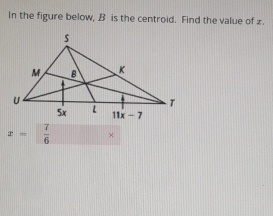 In the figure below, B is the centroid. Find the value of z.
x= 7/6  ×