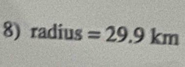 radius=29.9km