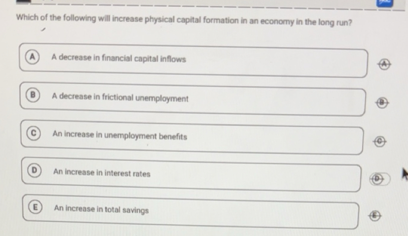 Risolto:Which of the following will increase physical capital formation ...