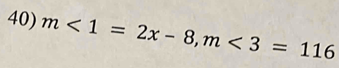 m<1=2x-8, m<3=116