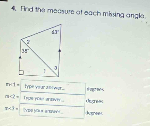 Find the measure of each missing angle.
m<1= type your answer... degrees
m∠ 2= type your answer... degrees
m<3= type your answer... degrees