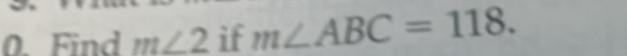 Find m∠ 2 if m∠ ABC=118.