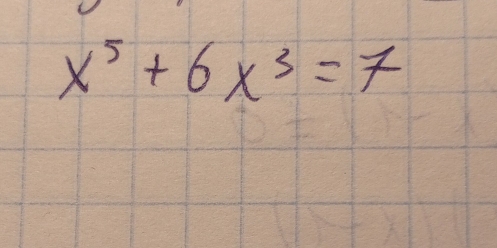 x^5+6x^3=7