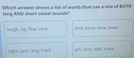 Solved: Which answer shows a list of words that use a mix of BOTH long ...