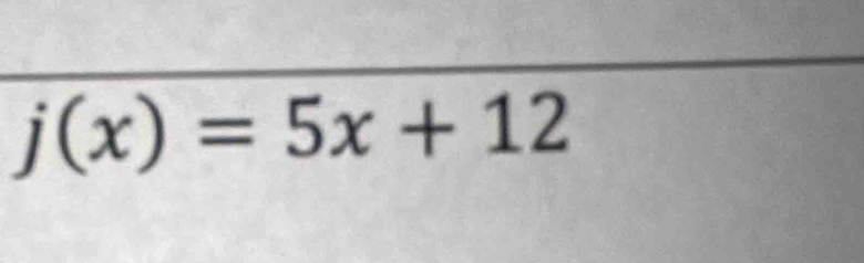 j(x)=5x+12