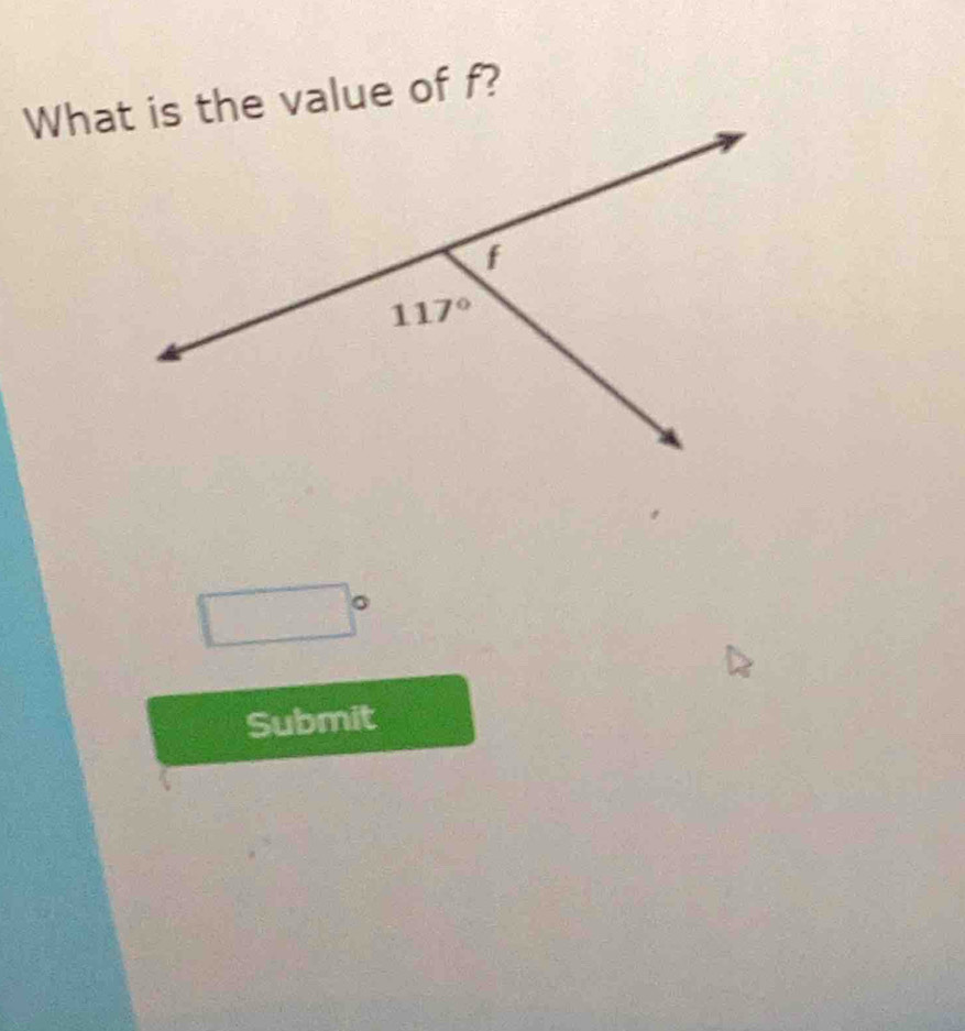 Whis the value of f?
□°
Submit