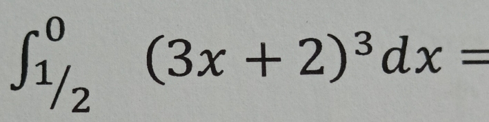 ∈t _(1/2)^0(3x+2)^3dx=