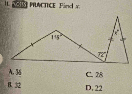 PRACTICE Find x.
A. 36
C. 28
B. 32
D. 22