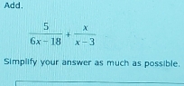 Add.
Simplify your answer as much as possible