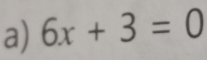 6x+3=0