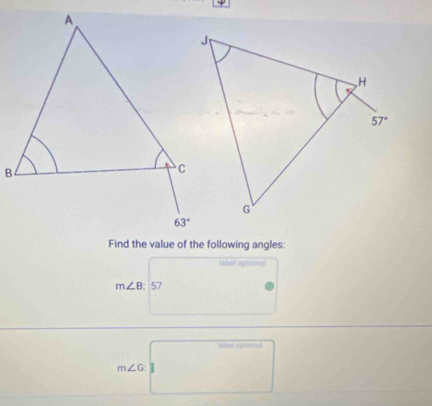 label optional
m∠ B:57
(abel optional
m∠ G^
