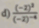 frac (-2)^2(-2)^-4