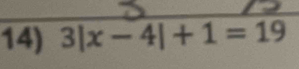 3|x-4|+1=19