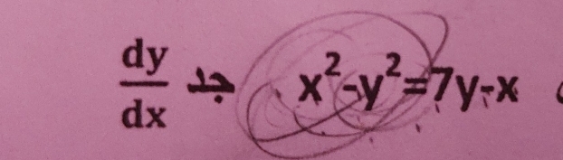  dy/dx 
x^2-y^2=7y-x