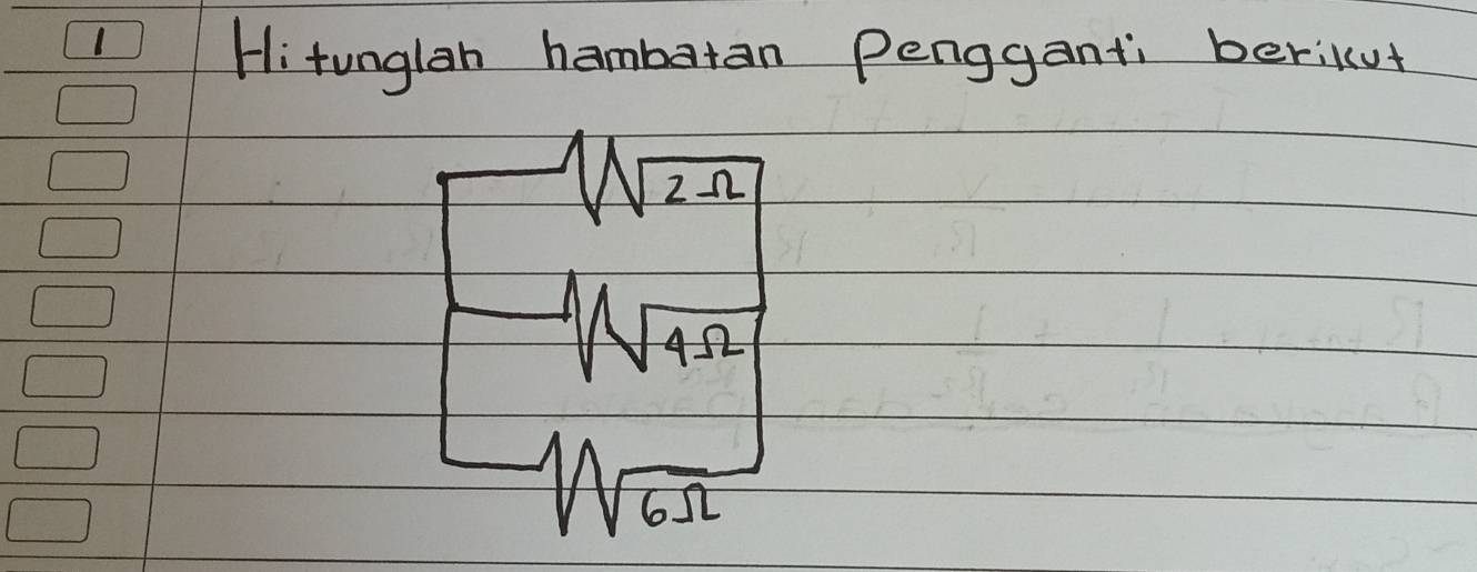 Hitunglah hambetan Pengganti berikut
2Omega
sqrt(4Omega )
612