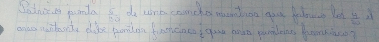 Patnic e pumla  5/30  do uma comcha munthon que Pobuso ken  4/20 
anea nontaute elobe pumilan fromclaco quue anea punilons hanxico?