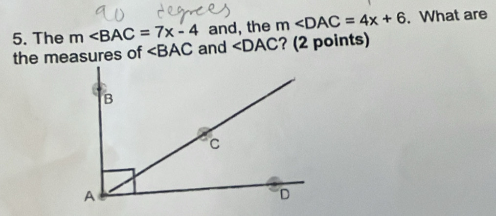 The m and, the m . What are 
the measures of ∠ BAC and ∠ DAC ? (2 points)