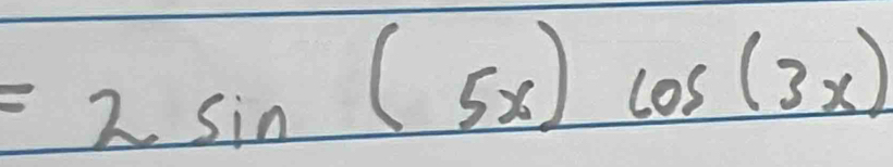 =2sin (5x)cos (3x)