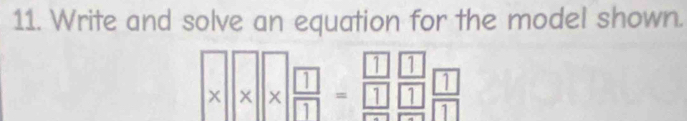 Write and solve an equation for the model shown. 
* * * *  1/11 =frac 11frac 1111frac 111