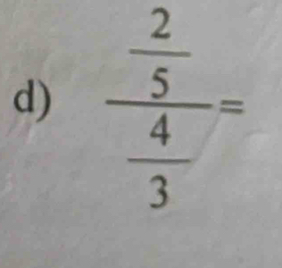 frac  2/5  4/3 =