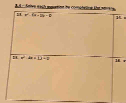 3.4 - Solve each equation by completi
. x
. r