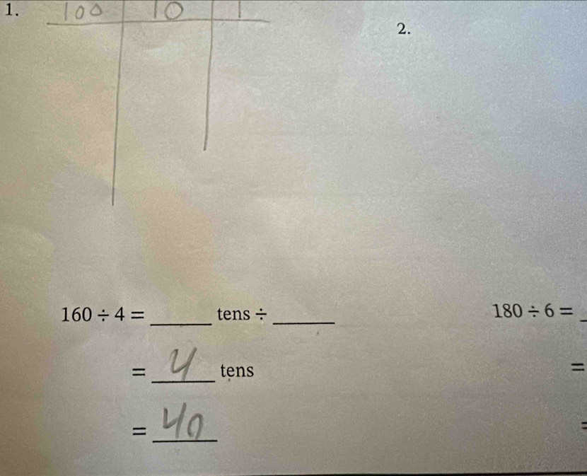 160/ 4= tens ÷ 
_
180/ 6=
= _tens = 
_=