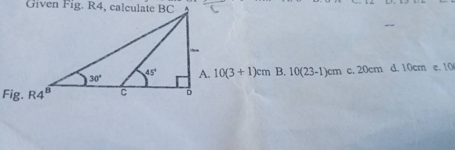 c. 20cm d. 10cm e. 10
10(3+1)cm B. 10(23-1)cm
Fig.