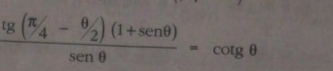  (tg (π /4-θ /2)(1+sen θ ))/sen θ  =cot gθ