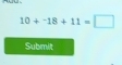 10+^-18+11=□
Submit