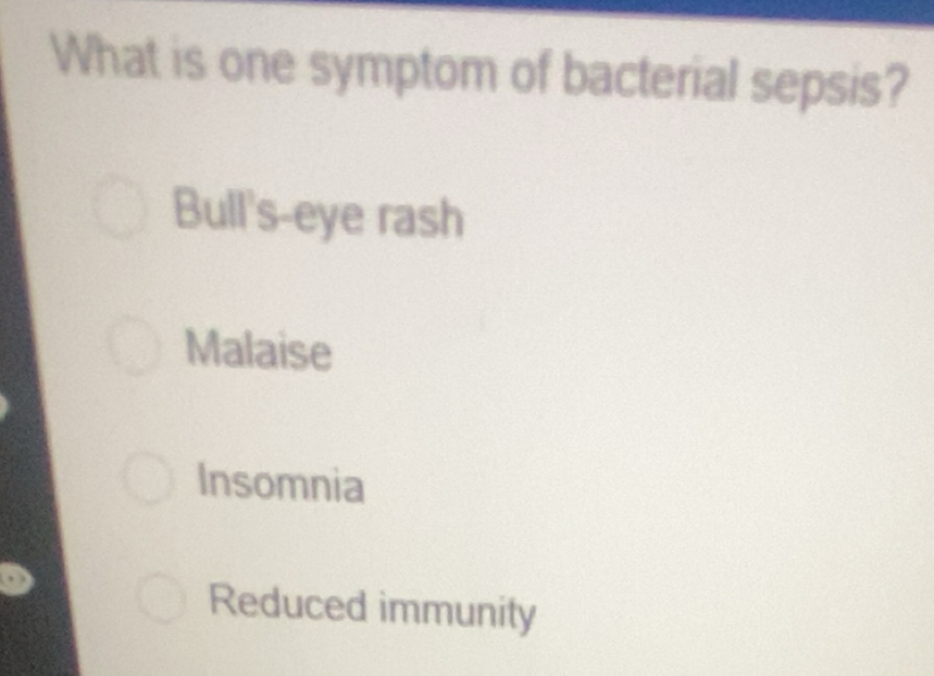 Solved: What is one symptom of bacterial sepsis? Bull's-eye rash ...