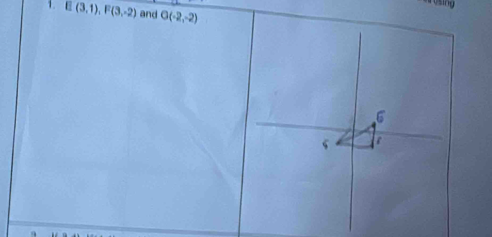 E(3,1), F(3,-2) and G(-2,-2)