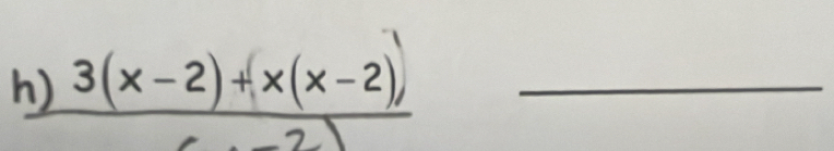 3(x-2)+x(x-2) _