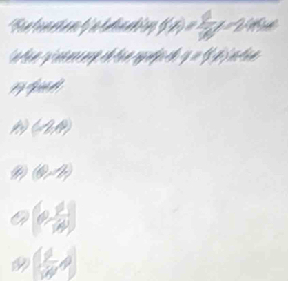 f(x)= 1/x -2
_ * _ =_ 
y=f'(x)
(-2,4)
(0,-2)
(0, 1/14 ).  9/10 