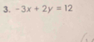 -3x+2y=12