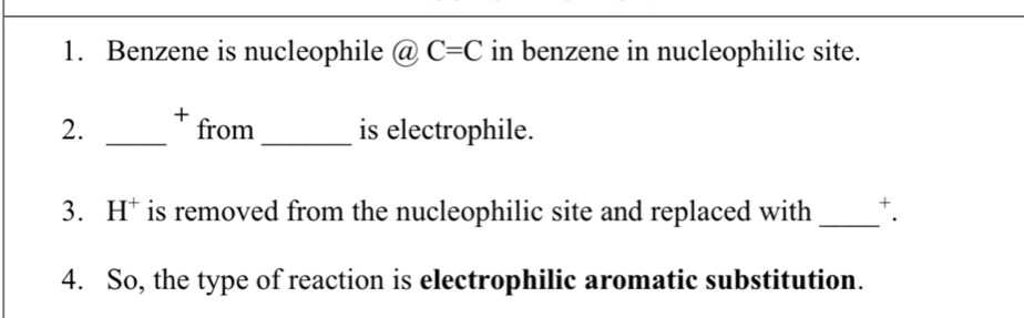 Benzene is nucleophile @C=C in benzene in nucleophilic site. 
2. _+ from_ is electrophile. 
3. H^+ is removed from the nucleophilic site and replaced with _+. 
4. So, the type of reaction is electrophilic aromatic substitution.