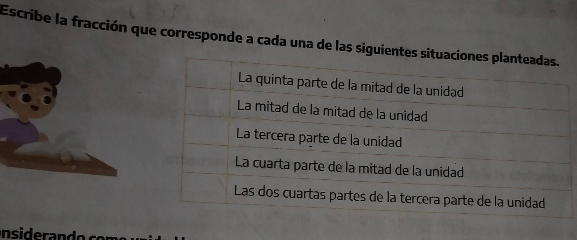 Escribe la fracción que corresponde a cada una de las sigu