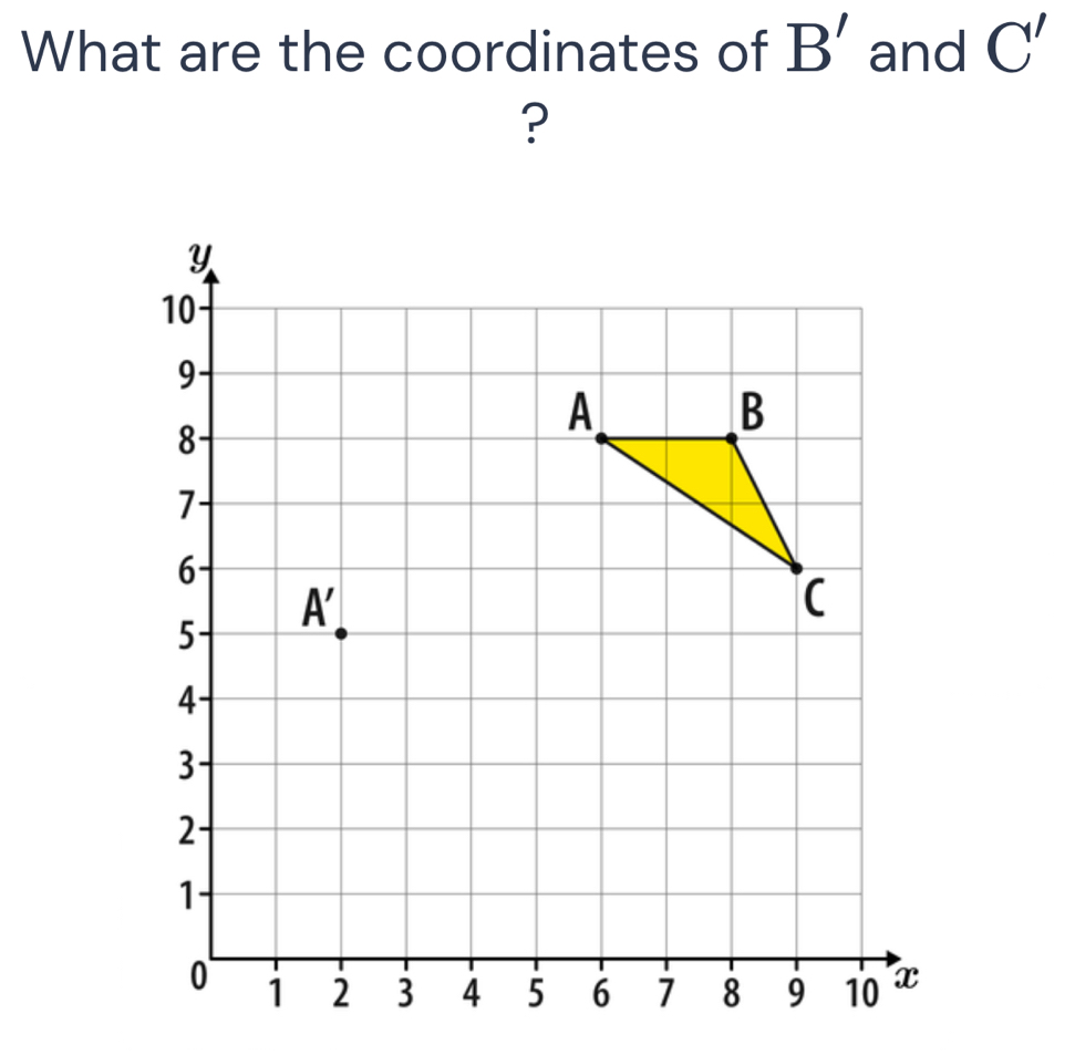 What are the coordinates of B' and C'
?