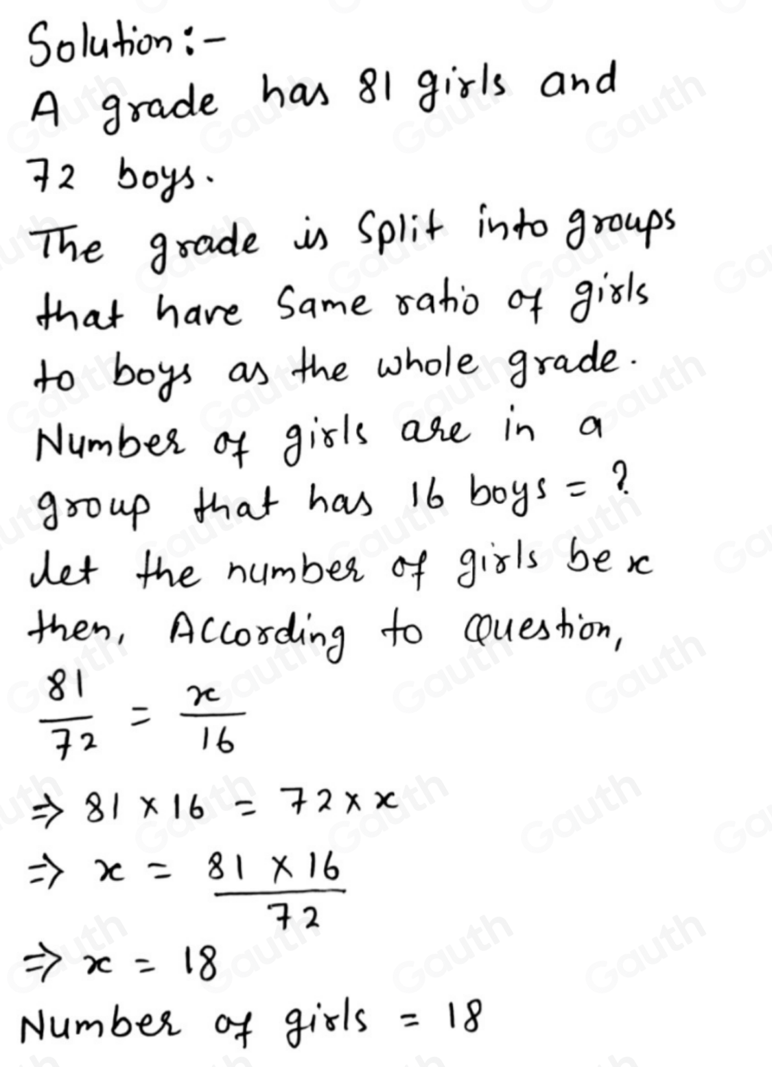 Solved: A grade has 81 girls and 72 boys. The grade is split into ...