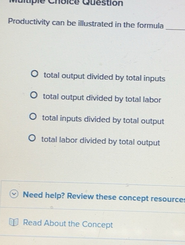 Solved: Quéstion Productivity can be illustrated in the formula _ total ...